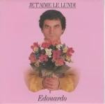 EDOUARDO  je t aime le lundi  1996